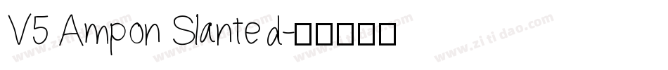 V5 Ampon Slanted字体转换